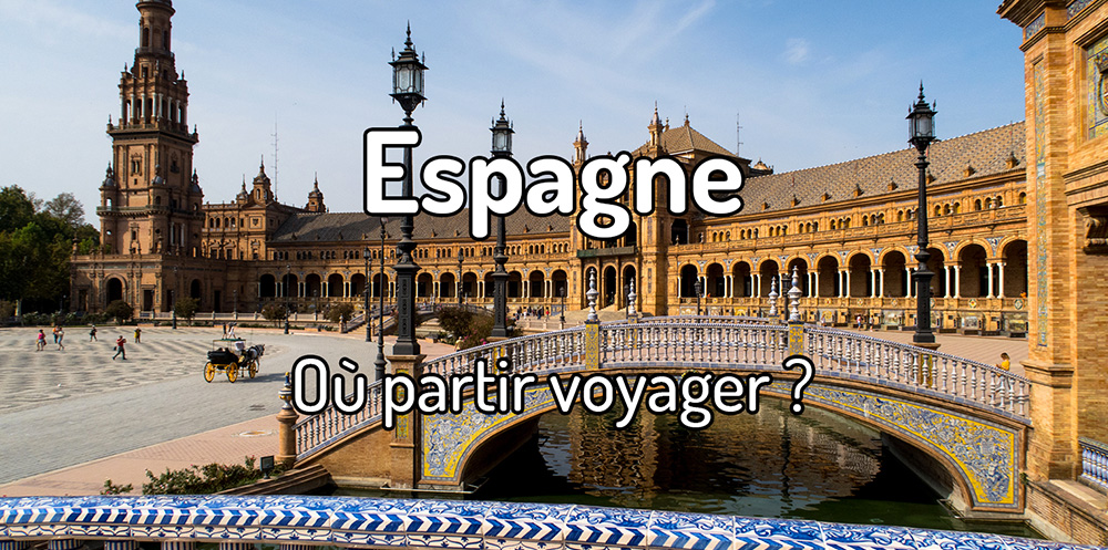 je veux voyager en espagne