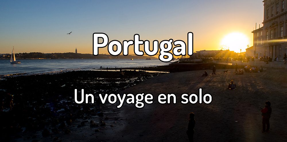 Un voyage solo au Portugal